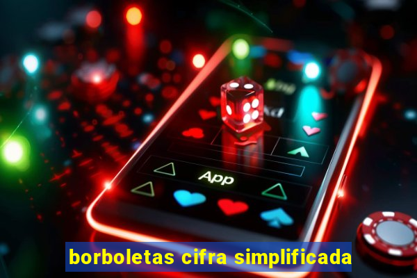 borboletas cifra simplificada